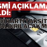 Kredi Kartı Taksit Sınırlamasına Resmi Açıklama Geldi