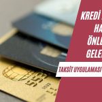 Kredi Kartlarına Düzenleme Gelecek mi? İşte Konuşulan Önlemler