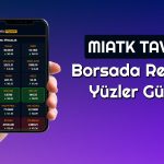 MIATK Günün Yıldızı Oldu! Borsada Yeni Kapanış Rekoru