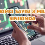 MKK Açıkladı! Borsada Yatırımcı Sayısı 8 Milyona Dayandı