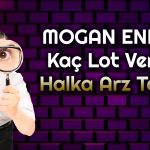 Mogan Enerji Halka Arz Tarihi Açıklandı! Kaç Lot Verir?