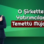Net Karı ve Satışları Düşen Şirket 4,5 TL Temettü Verecek