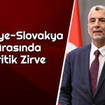 Ömer Bolat Slovakya ile Ticaret Hacmi Hedefini Açıkladı