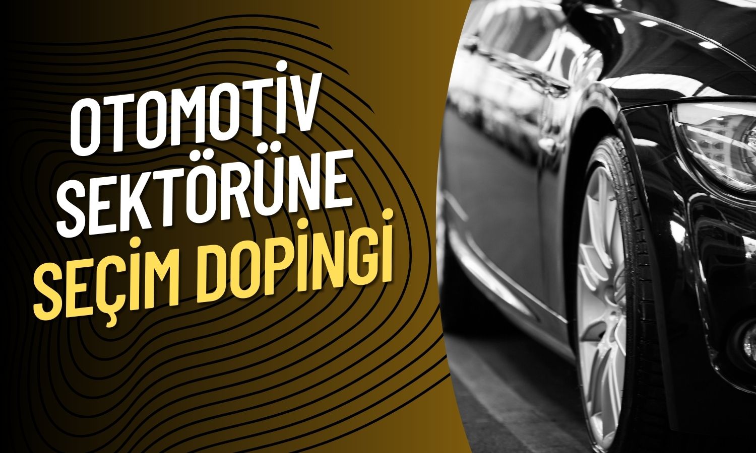 Otomotiv Sektöründe Seçim Öncesi O Beklenti İyice Yükseldi!