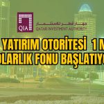 QIA’dan Katar’a Dev Yatırım: 1 Milyar Dolarlık Fon