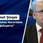 Şimşek, Ekonomi Programının Hedeflerini Açıkladı