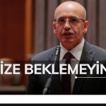 Şimşek: Mucize İstiyorsanız Bende Yok