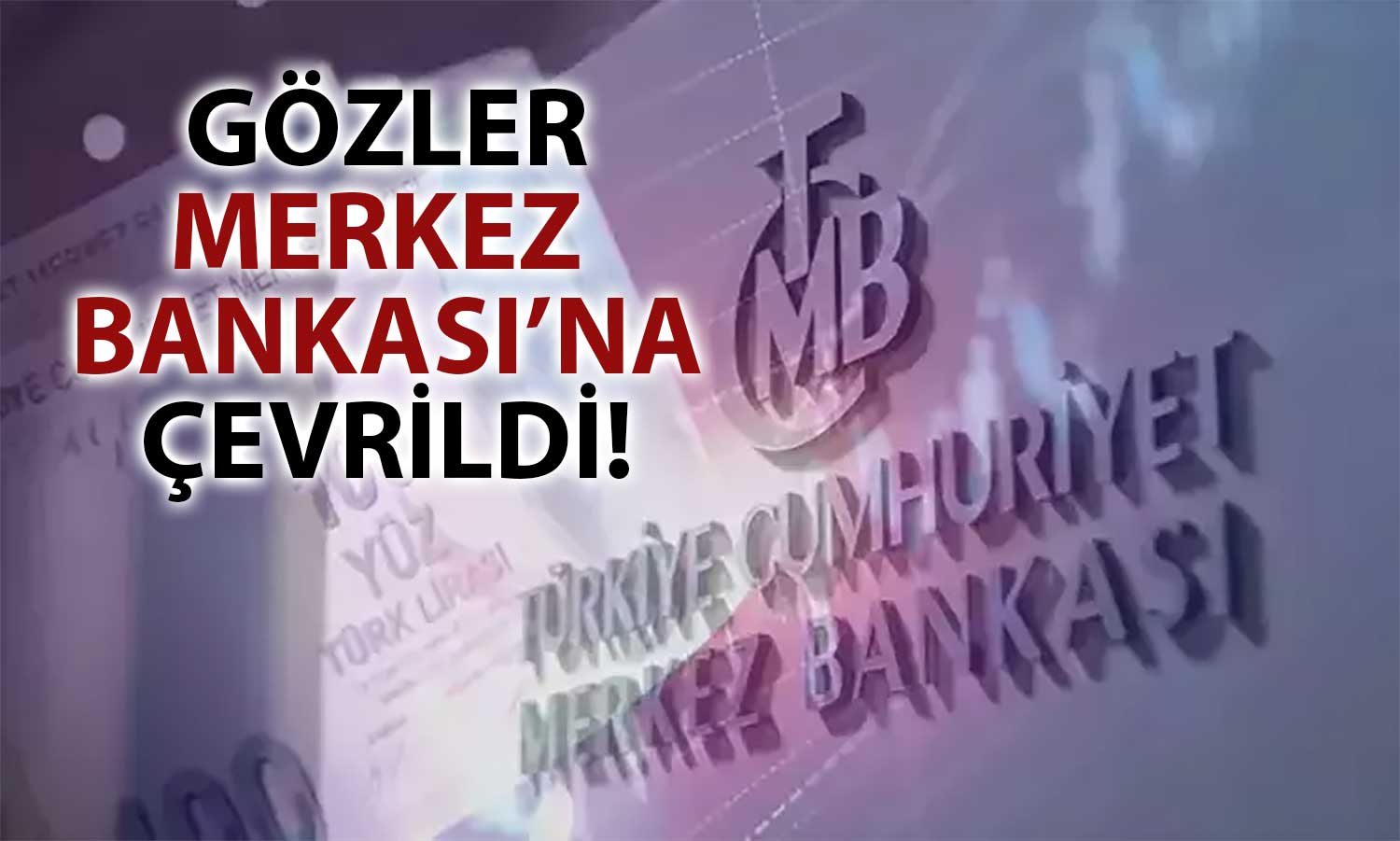 TCMB’nin Faiz Kararında Geri Sayım: Yabancılar Ne Bekliyor?