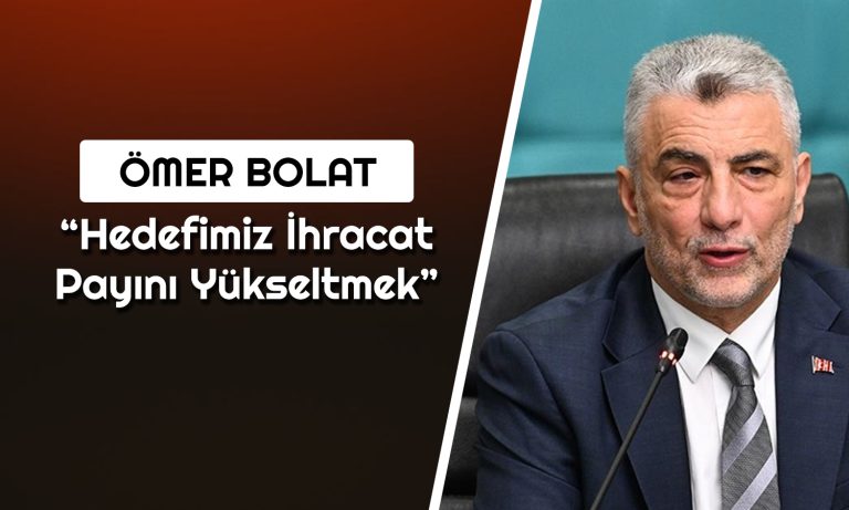 Ticaret Bakanı, Türkiye’nin 2028 İhracat Hedefini Açıkladı