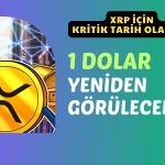Uzman İsimden XRP için 1 Dolar Hedefi: 20 Şubat’ı Bekleyin!