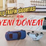 Yarın Devrede! Zorunlu Trafik Sigortası Uygulaması