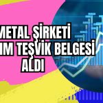 Yatırım Teşvik Belgesi ile CUSAN Payları Tavana Koştu