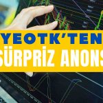 YEOTK, Dev İş İlişkisini Yatırımcılarına Duyurdu!