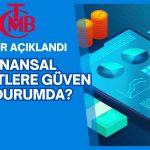 Yılın İkinci Ayında Finansal Hizmetlere Güven Arttı