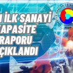 Yılın İlk Ayında Onaylanan Sanayi Kapasite Raporu Sayısı Açıklandı