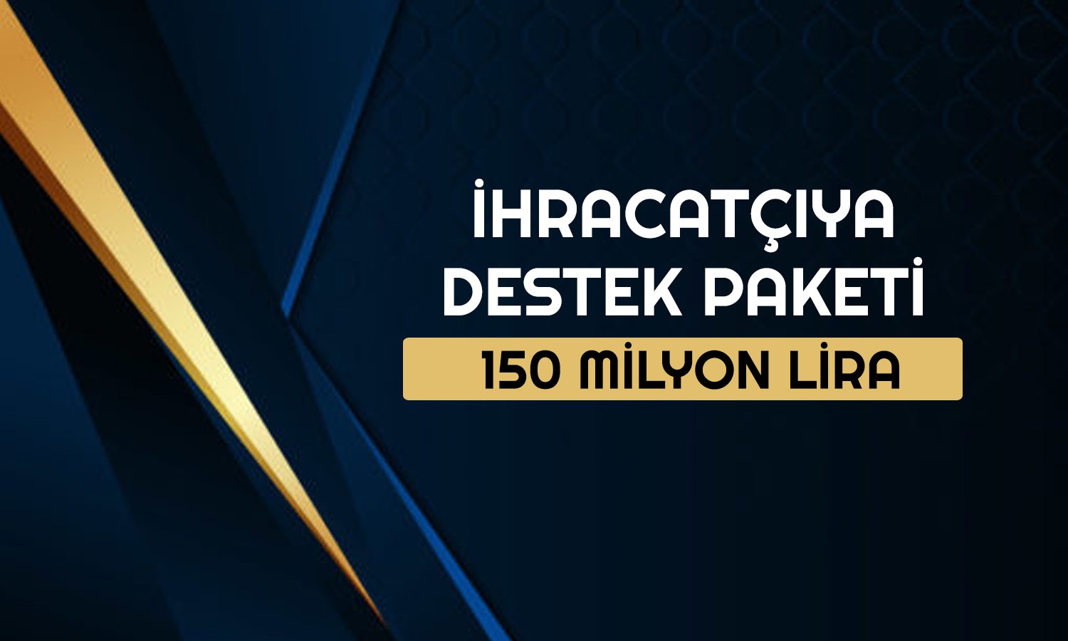 Ziraat Bankası İhracatçılara 150 Milyon TL Verecek