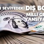 500 Milyar Dolarlık Dış Borç Milli Gelirde Delik Oluşturdu