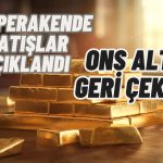 ABD Perakende Satışlar Sonrası Ons Altın Kırmızıyı Yaktı!