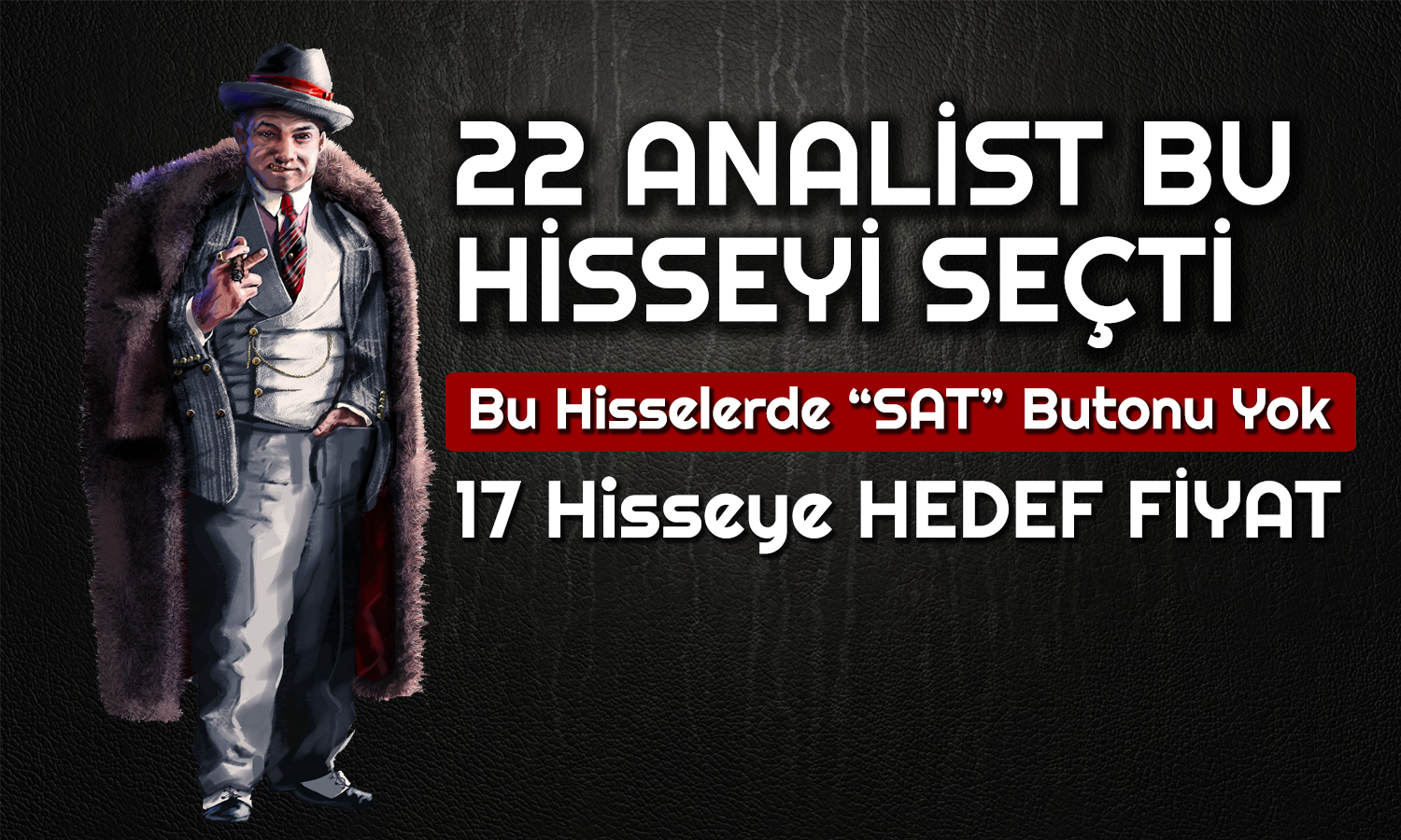 Al Önerisi Verilen 17 Hisse! Analistler Bunları Seçti