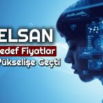 Aselsan Hisseleri Zincirini Kıracak mı? 6 Kurum Hedef Verdi