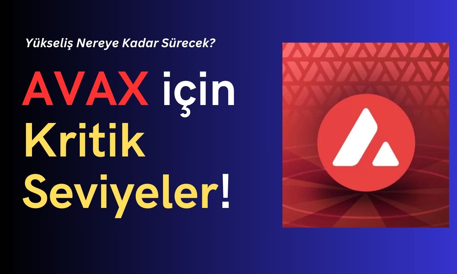 AVAX Yatırımcısı Heyecanlı: Fiyat Bu Seviyeyi Her An Görebilir!