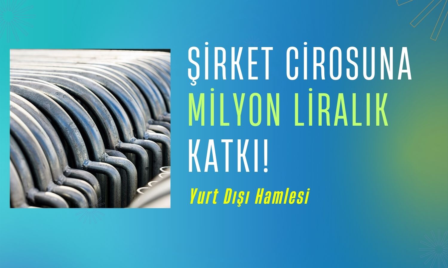 Yüzde 86 Kazandıran Metal Şirketi Dev Sözleşme ile Gündemde!