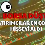 Borsa Düşerken Yatırımcılar Gözünü Bu Hisseye Dikti