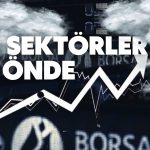 Borsada Hava Bozarken Bu Sektörler Yatırımcısını Üzmedi!