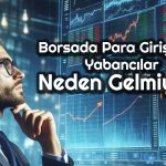 Borsada Rekor için Neye İhtiyaç Var? Uzman Cevapladı