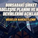 Borsadaki Şirket “Sadeleşme” Dedi! Hisse Devirleri Yapıldı