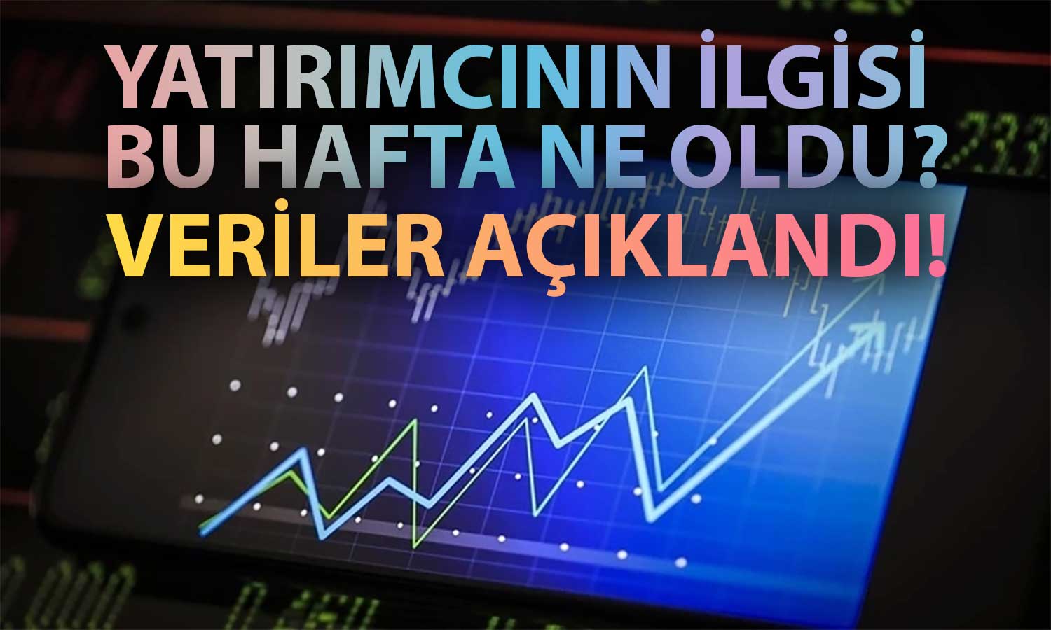 Borsaya İlgi Yeniden Artıyor: Yatırımcı Sayısında Son Durum!