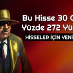 Bu Hisse 60 TL’den 219 TL’ye Yükseldi: Müdahale Gecikmedi