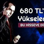 Bu Hisse 680 TL’ye Çıkacak! 2024’te Beklenti Güçlü