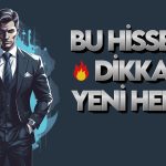 Tavsiye Edilen Hissenin 50 TL’ye Yükselmesi Bekleniyor