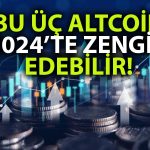 Bu Üç Altcoin 2024’te 10X Yükselme Potansiyeli Taşıyor!