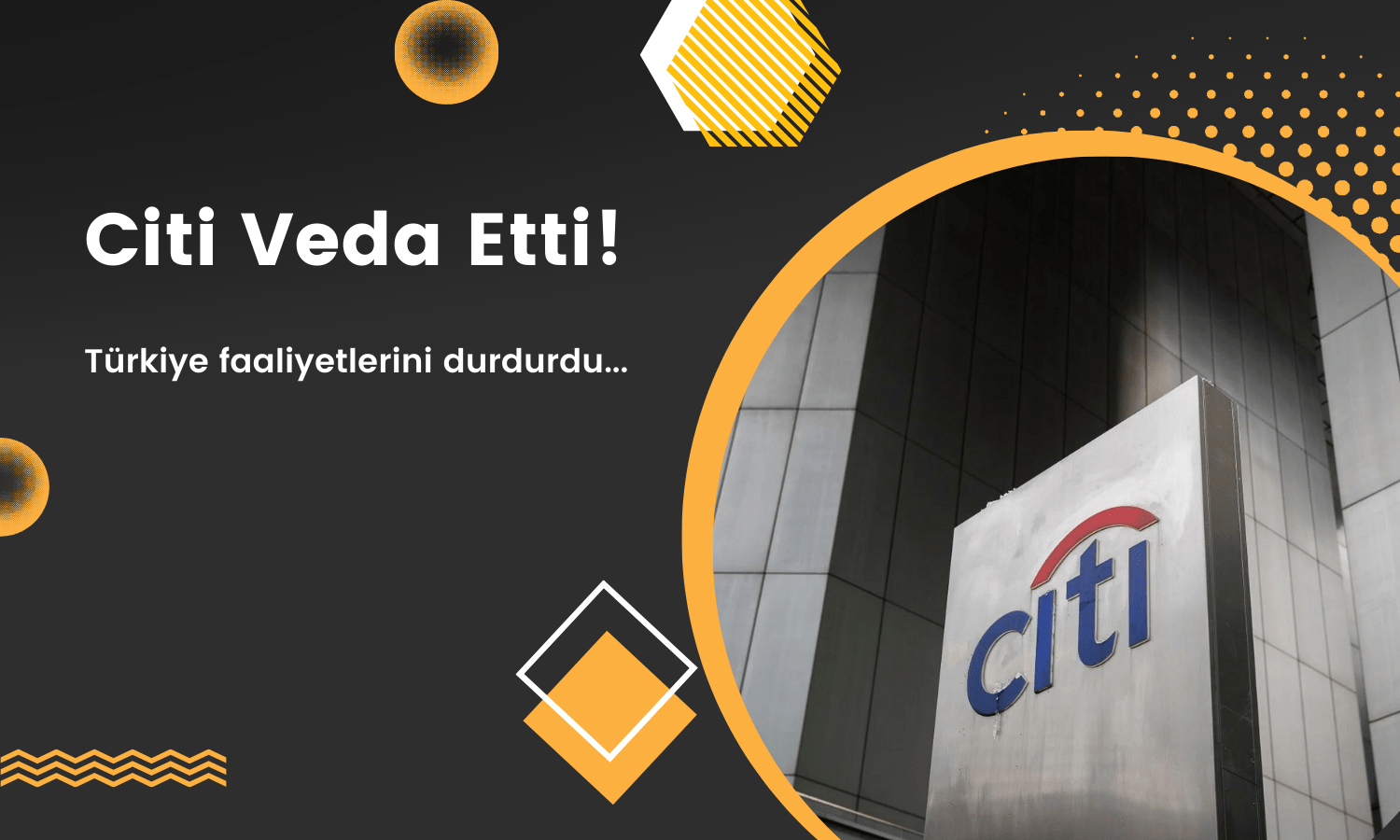 Citi Türkiye Faaliyetlerini Durdurdu