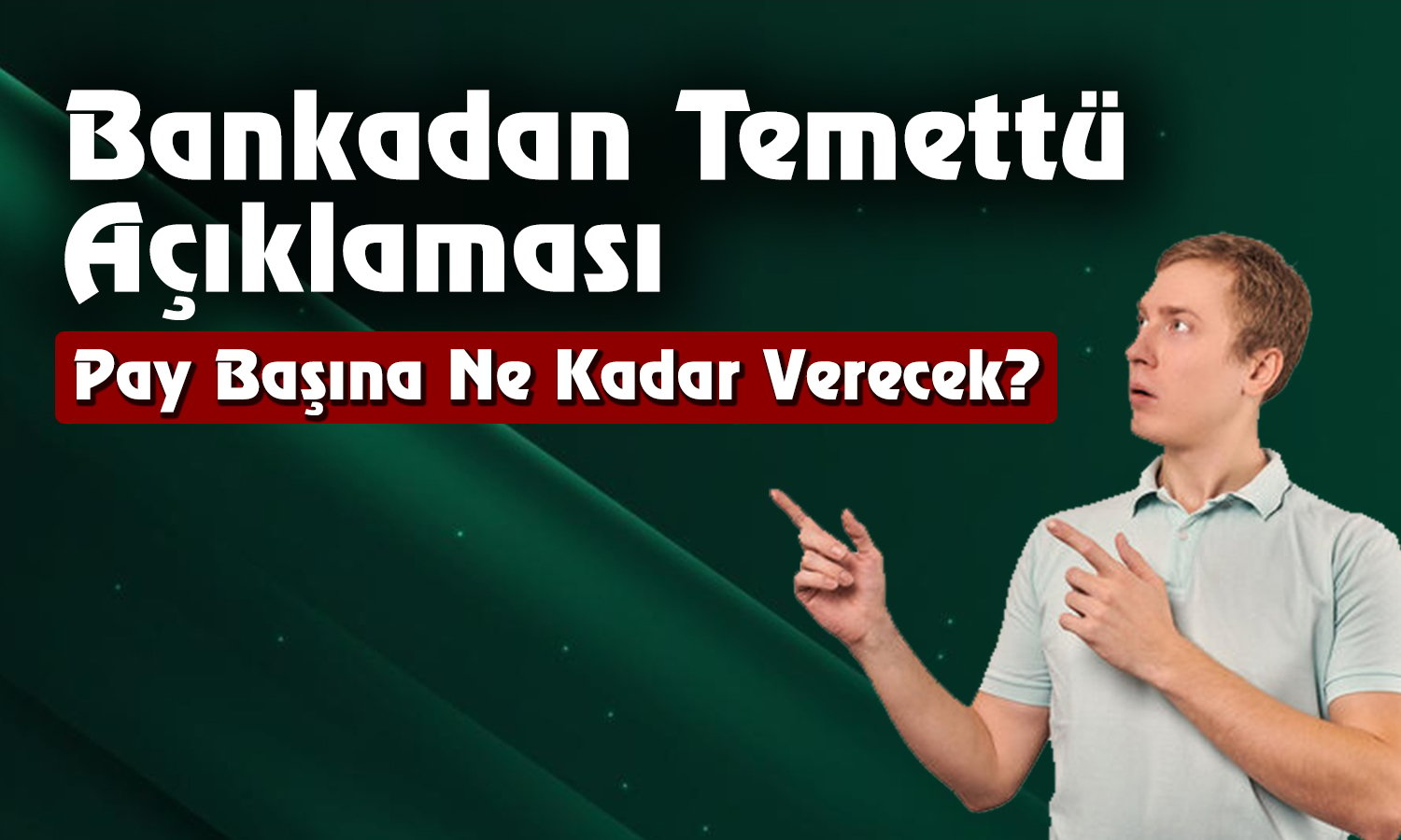 Dev Banka Onayladı! Temettüyü Bu Tarihte Verecek