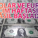 Dolar ve Euroda Seçim Haftası: Geri Çekilme Sürecek mi?