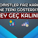 Ekonomistler TCMB’nin Yanında: Geç Olsun Güç Olmasın