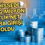 En Fazla Para Girişi Olan İlk 5 Hisse Paylaşıldı