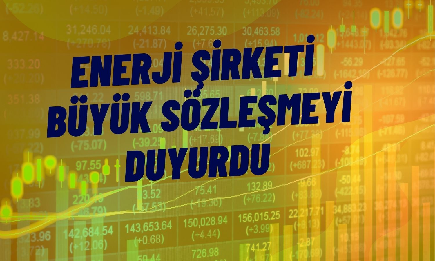 Enerji Şirketinin Dev Sözleşme Görüşmesi Başladı! Hisseler Yükseldi