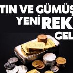 Enflasyon Freni Çalışmıyor! Altın ve Gümüşte Rekor Geldi