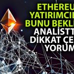 Ethereum ETF’leri Onaylanacak mı? Analist Beklentisini Paylaştı