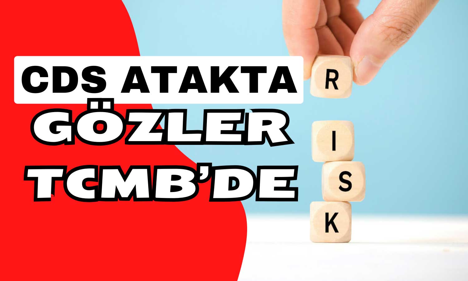 Faiz Kararı Öncesi CDS Atağa Geçti