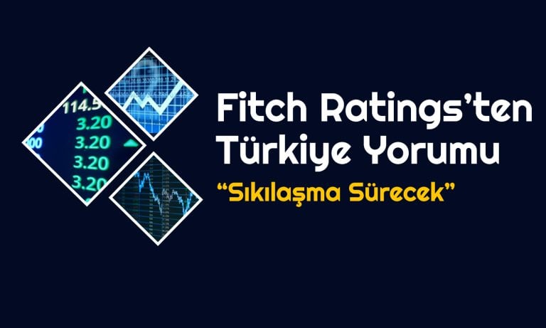 Fitch Ratings’in Odağında Türkiye Var: İyileşme Sürecek