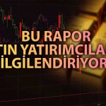GCM Yatırım Uyardı: Gram Altın için Bu Veriler İzlenmeli!