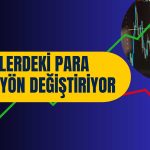 Hisselerdeki Para Akışında Yön Değişiyor mu?