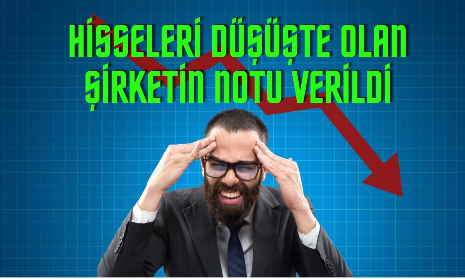 Hissesi Yatırımcıya Kaybettiren Şirketin Kredi Notu Verildi
