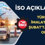 Türkiye’nin İmalat Sektörü Nefes mi Aldı? İSO Açıkladı