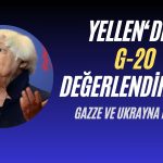 Yellen’den G20 Değerlendirmesi: İş Birliği İçindeyiz